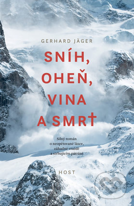 Sníh, oheň, vina a smrt - Gerhard Jäger, Host, 2017