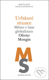 Levně Urbánní situace - Olivier Mongin - kniha z kategorie Filozofia