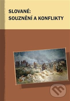 Levně Slované: souznění a konflikty - Markus Giger, Marek Příhoda - kniha z kategorie História