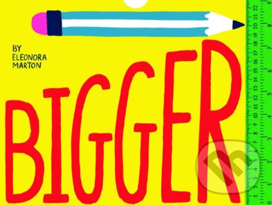 Levně Bigger (A Foldout Measuring Activity Book) - Eleonora Marton - kniha z kategorie Naučné knihy