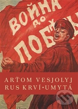 Levně Rus krví umytá - Arťom Vesjolyj - kniha z kategorie Beletria