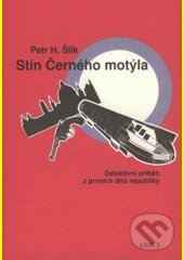 Levně Stín Černého motýla (Detektivní příběh z prvních dnů republiky) - kniha z kategorie Beletria