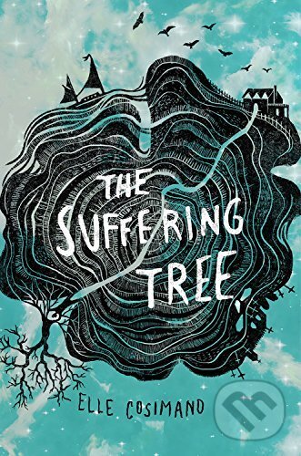 Levně The Suffering Tree - Elle Cosimano - kniha z kategorie Beletria