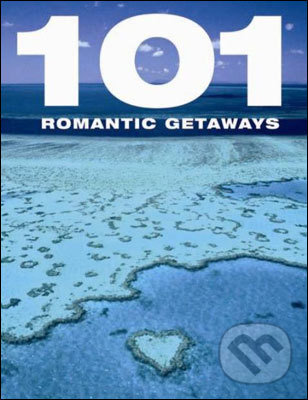 Levně 101 Romantic Getaways - kniha z kategorie Sprievodcovia Európou