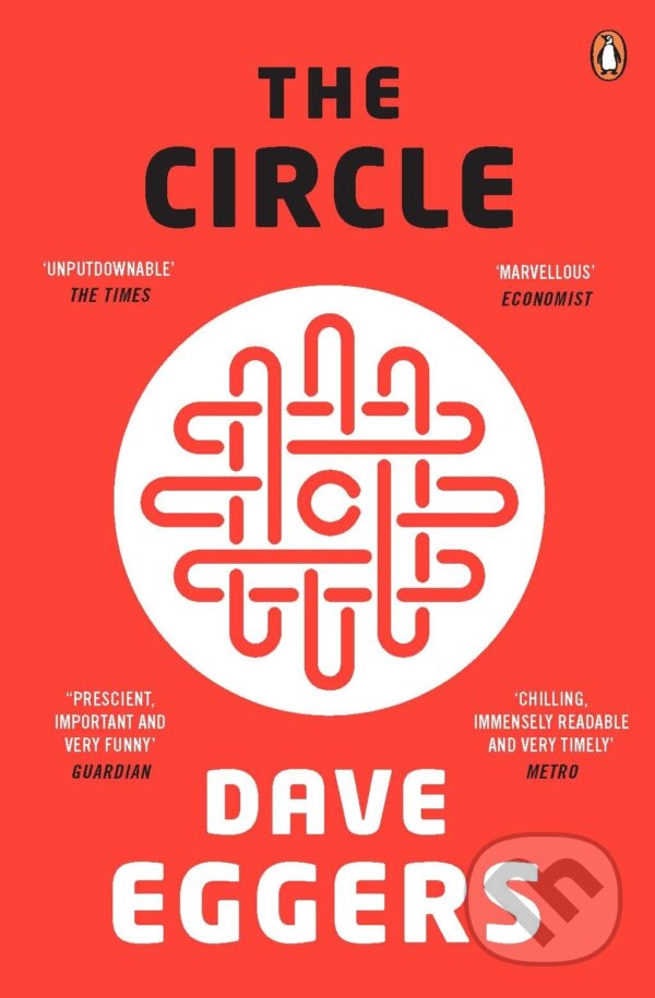 The Circle - Dave Eggers, Penguin Books, 2017