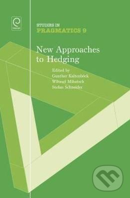 Levně New Approaches to Hedging - Gunther Kalenböck a kol. - kniha z kategorie Humanitné a spoločenské vedy