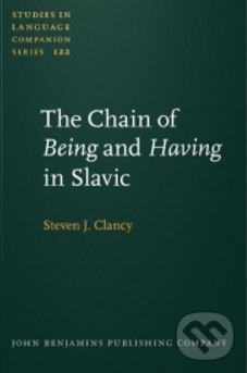 Levně The Chain of Being and Having in Slavic - Steven J. Clancy - kniha z kategorie Humanitné a spoločenské vedy