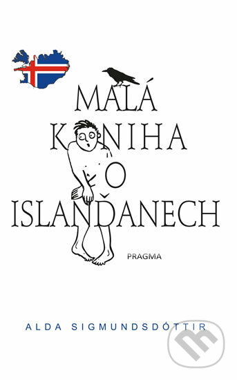 Malá kniha o Islanďanech - Alda Sigmundsdóttir, Pragma, 2017