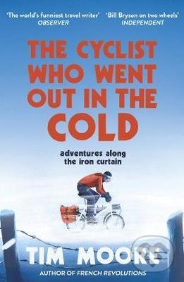 Levně The Cyclist Who Went Out in the Cold (Adventures Along the Iron Curtain Trail) - kniha z kategorie Individuálne športy