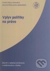 Levně Vplyv politiky na právo - kniha z kategorie Politológia a politika