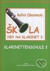 Levně Škola hry na klarinet II - Bedřich Zákostelecký - kniha z kategorie Škola hrania