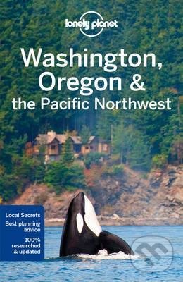 Washington, Oregon & the Pacific Northwest, Lonely Planet, 2017