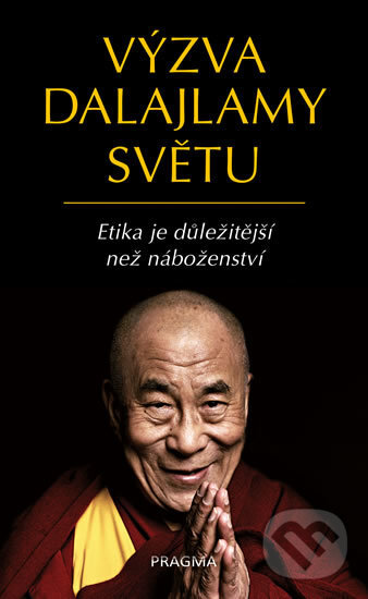 Výzva dalajlamy světu - Dalajláma, Alt Franz, Pragma, 2017