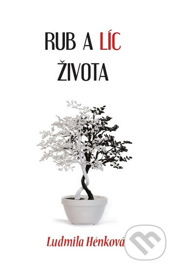 Levně Rub a líc života - Ludmila Hénková - kniha z kategorie Spoločenská beletria