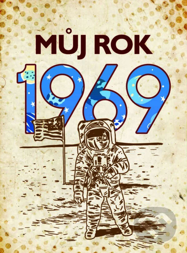 E-kniha: Můj rok 1969 (Alena Breuer). BIZBOOKS, 2024