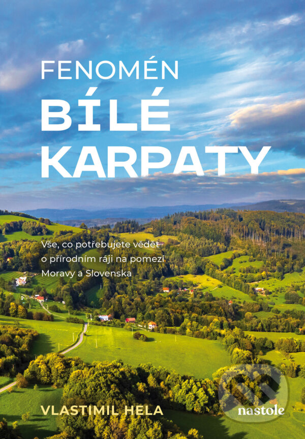 E-kniha: Fenomén Bílé Karpaty (Vlastimil Hela). nastole, 2024