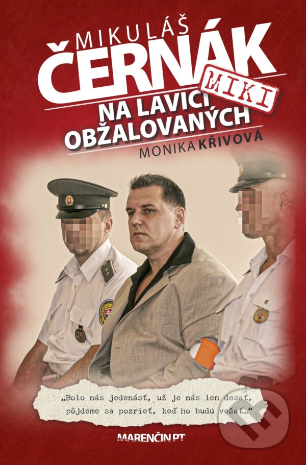 Kniha: Na lavici obžalovaných (Mikuláš Černák a Monika Křivová)