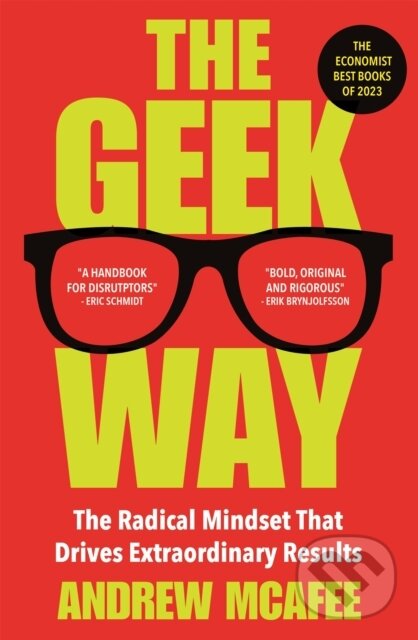 Kniha: The Geek Way: The Radical Mindset that Drives Extraordinary Results (Andrew McAfee)