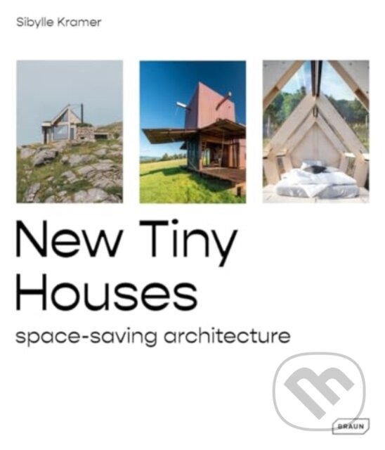 Levně New Tiny Houses (space-saving architecture) - Sibylle Kramer - kniha z kategorie Architektúra