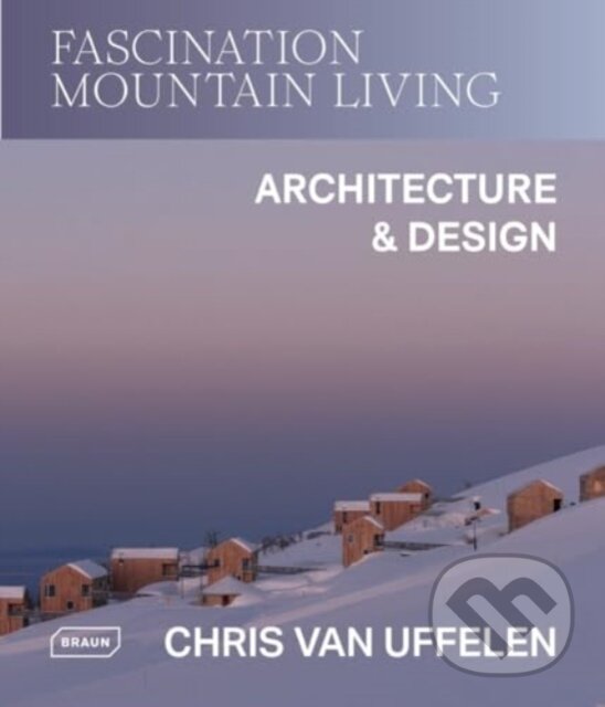 Levně Fascination Mountain Living (Architecture & Design) - kniha z kategorie Architektúra