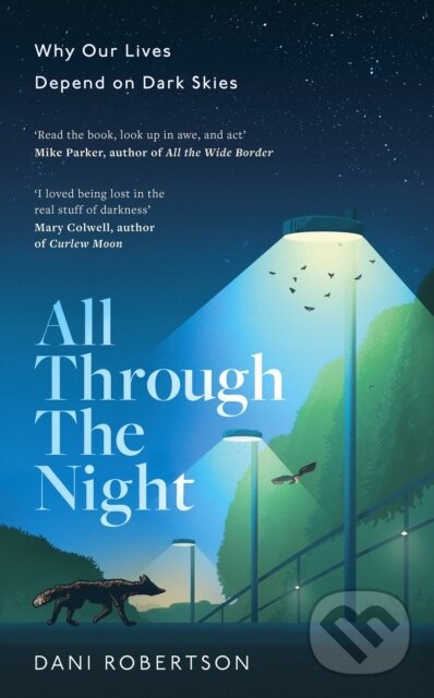 Levně All Through the Night (Why Our Lives Depend on Dark Skies) - kniha z kategorie Prírodné vedy a technika