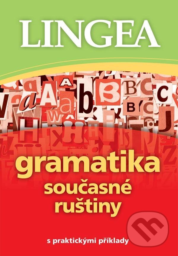Levně Gramatika současné ruštiny (s praktickými příklady) - kniha z kategorie Jazykové učebnice a slovníky
