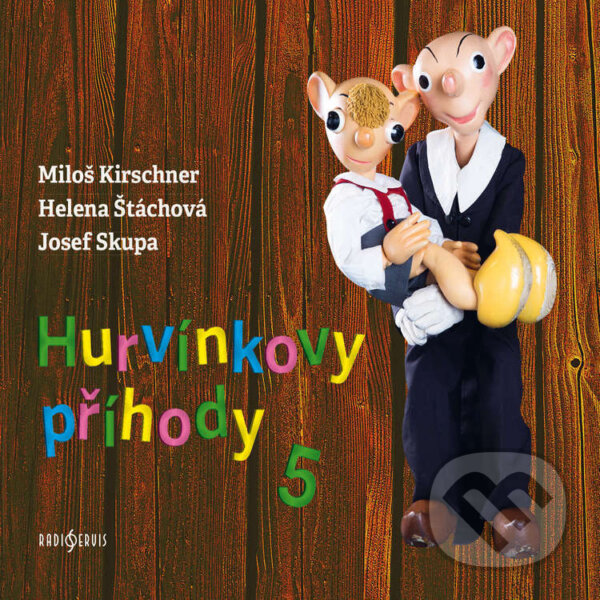 Audiokniha: Hurvínkovy příhody 5 (Helena Štáchová, Josef Skupa a Miloš Kirschner). Radioservis, 2024