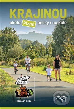 Levně Krajinou okolo Plzně pěšky i na kole - Petr Mazný, Marie Šlehoferová, Eva Haunerová, Lukáš Houška - kniha z kategorie Sprievodcovia Európou