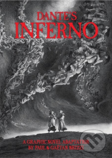Levně Dantes Inferno (A Graphic Novel Adaptation) - Dante Alighieri, Paul Brizzi (ilustrátor), Gaëtan Brizzi (ilustrátor) - kniha z kategorie Komiksy