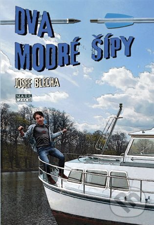 Kniha: Dva modré šípy (Josef Blecha)