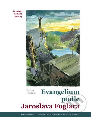 Levně Evangelium podle Jaroslava Foglara - Pavel Hošek - kniha z kategorie Filozofia