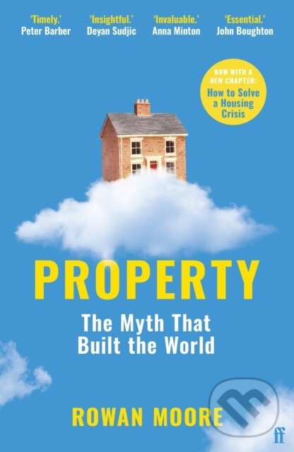 Levně Property (The myth that built the world) - Rowan Moore - kniha z kategorie Politológia a politika
