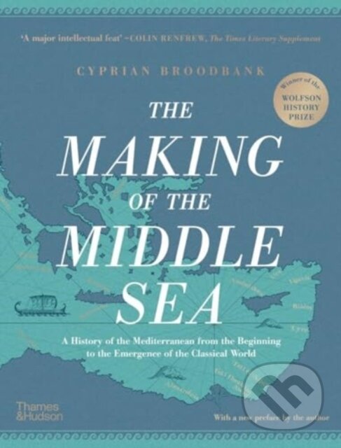 Levně The Making of the Middle Sea (A History of the Mediterranean from the Beginning to the Emergence of the Classical World) - kniha z kategorie História