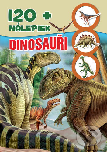 Levně Dinosauři (+120 nálepek) - kniha z kategorie Pravek