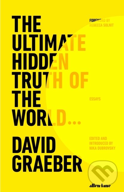Levně The Ultimate Hidden Truth of the World - David Graeber - kniha z kategorie Beletria