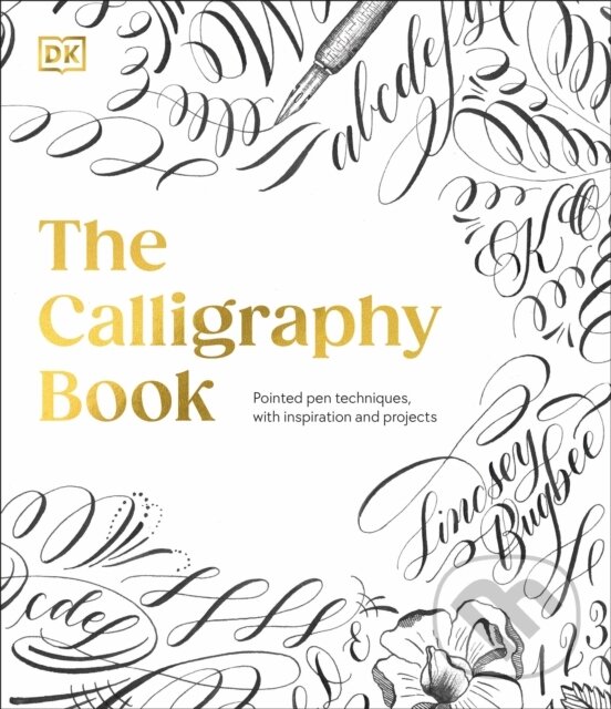 Levně The Calligraphy Book: Pointed Pen Techniques, with Projects and Inspiration - kniha z kategorie Teória umenia