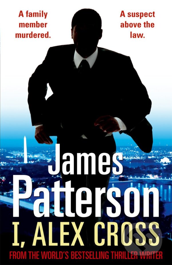 Kniha: I, Alex Cross (James Patterson). Arrow Books, 2010