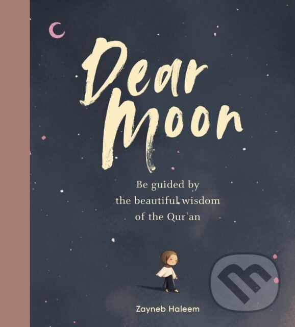 Levně Dear Moon (Be inspired by the beautiful wisdom of the Qur’an) - kniha z kategorie Citáty