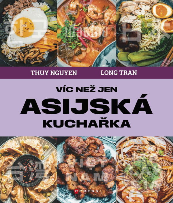 E-kniha: Víc než jen asijská kuchařka (Thuy Nguyen). CPRESS, 2024