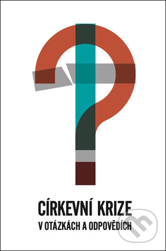 Kniha: Církevní krize v otázkách a odpovědích (Christianitas)