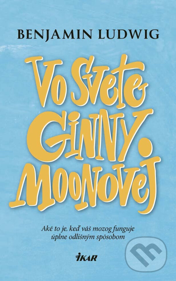 E-kniha: Vo svete Ginny Moonovej (Benjamin Ludwig). Ikar, 2017