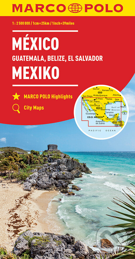 Levně Mexico, Guatemala, Belize, El Salvador / Mexiko (mierka hlavnej mapy: 1: 2 500 000) - kniha z kategorie Mapy Ameriky