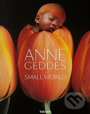 Levně Anne Geddes: Small World - Anne Geddes, Holly Stuart Hughes - kniha z kategorie Fotografie