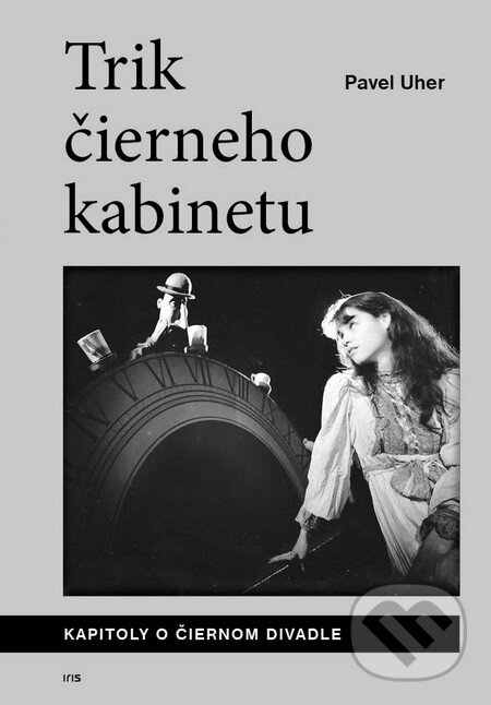 Levně Trik čierneho kabinetu (Kapitoly o čiernom divadle) - kniha z kategorie Divadlo