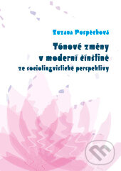 Levně Tónové změny v moderní čínštině ze sociolingvistické perspektivy - kniha z kategorie Jazyková antropológia