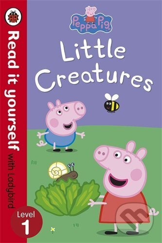 Levně Peppa Pig: Little Creatures (Read it yourself with Ladybird) - kniha z kategorie Naučné knihy