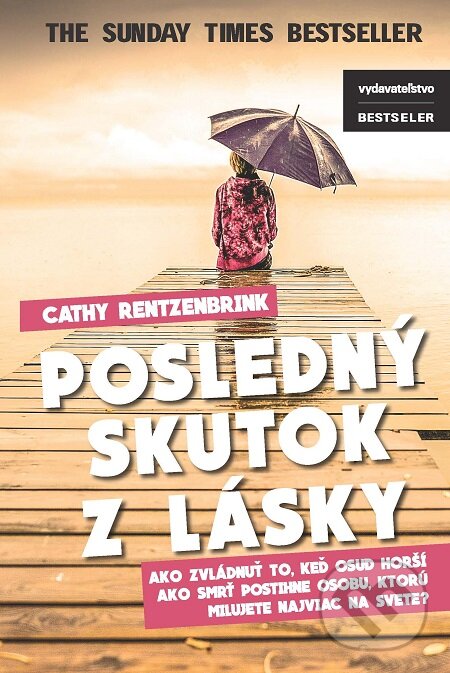 E-kniha: Posledný skutok z lásky (Cathy Rentzenbrink). BESTSELLER, 2017