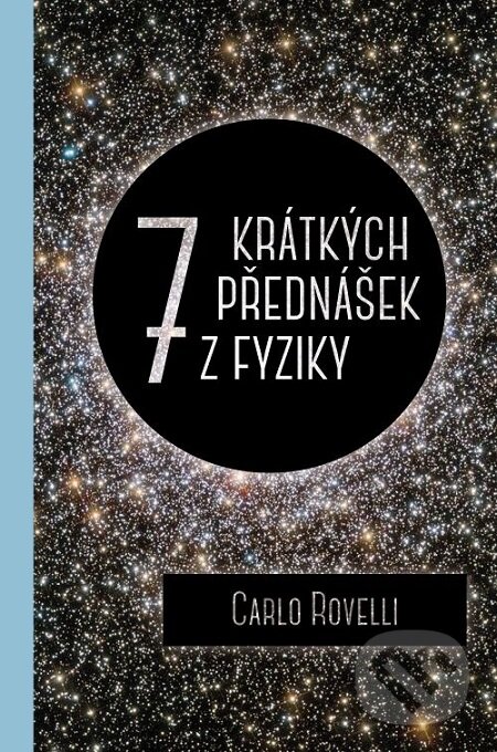 Sedm krátkých přednášek z fyziky - Carlo Rovelli, Dokořán, 2016