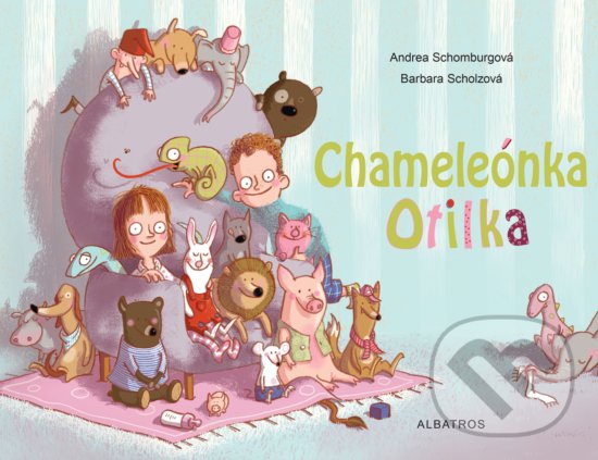 Levně Chameleónka Otilka - Andrea Schomburg, Barbara Scholz - kniha z kategorie Beletria