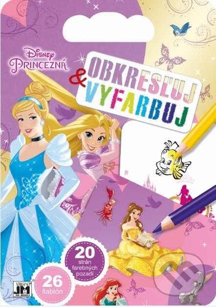 Levně Obkresľuj a vyfarbuj: Princezné (26 šablón, 20 strán farebných pozadí) - kniha z kategorie Omaľovávanky